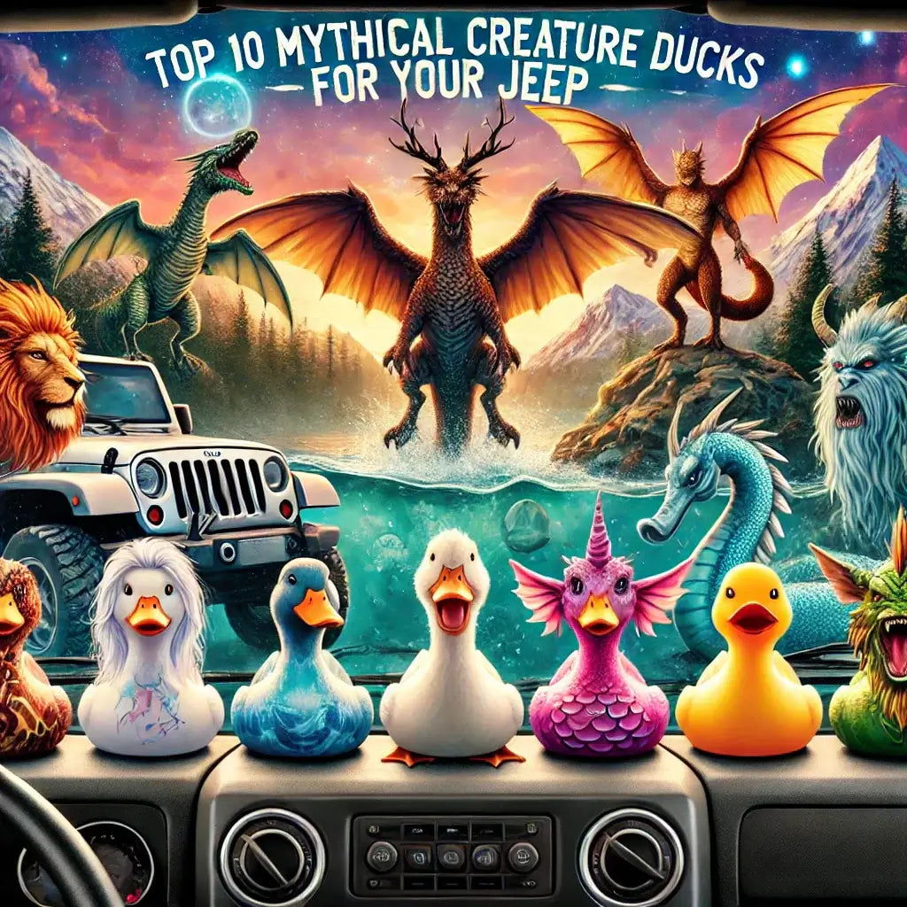 Top 10 Mythical Creature Ducks for Your Jeep - myJeepDuck